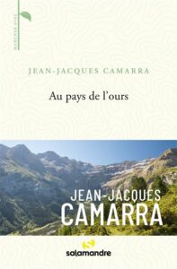 Au pays de l'ours, Jean-Jacques Camarra - éditions La Salamandre